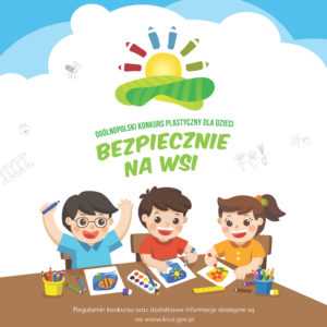 KRUS zaprasza dzieci do udziału w 11. edycji Ogólnopolskiego Konkursu Plastycznego „Bezpiecznie na wsi mamy – od 30 lat z KRUS wypadkom zapobiegamy”
