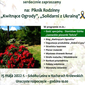 Zaproszenie na piknik rodzinny pn. „Kwitnące ogrody”, „Solidarni z Ukrainą”. Czeka na Was wiele, wiele atrakcji